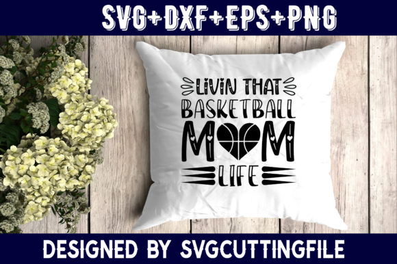 Basketball Mom Life Graphics for Crafts & Branding