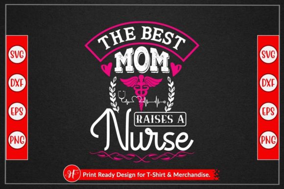BEST MOM RAISES a NURSE: Graphics for Crafts