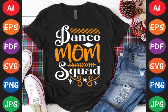 Dance Mom Squad Graphics & Crafts