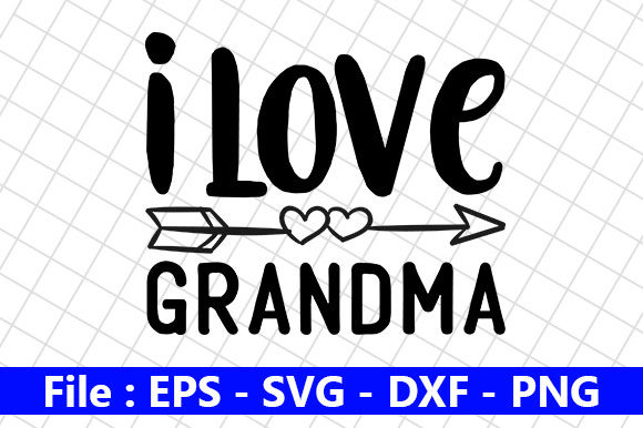 Mom Design, I Love Grandma: Graphics for Crafts