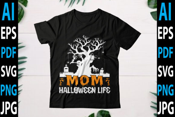 Mom Halloween Life Graphics and Crafts