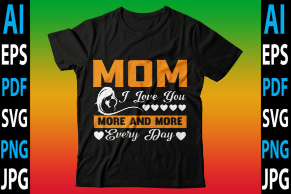 Mom I Love You More: Essential Graphics for Crafts