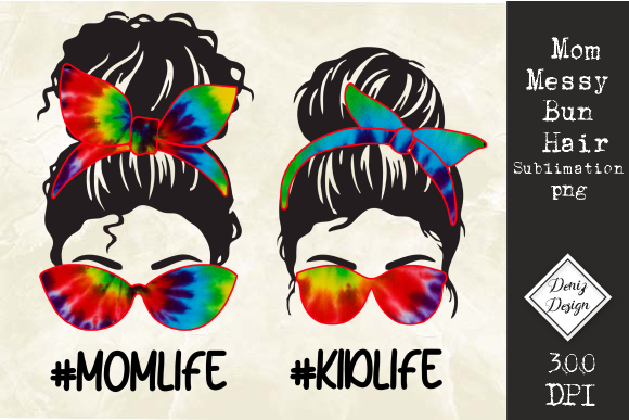 Mom Life, Kid Life Messy Sublimation Graphics