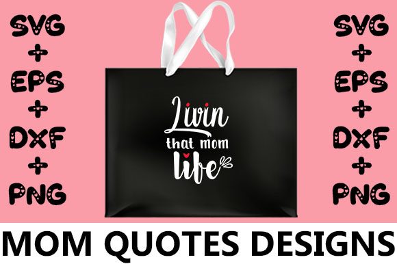 MOM Livin That Mom Life: Graphics for Crafts