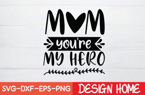 Mom You re My Hero: Crafts & Graphics Review