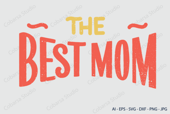 Mothers Day Best Mom Graphics and Crafts