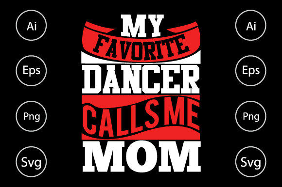 My Favorite Dancer Calls Me Mom: Graphics for Crafts