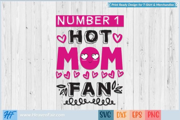 Number 1 Hot Mom Fan