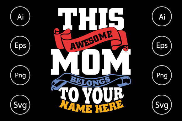 Reviewing the Awesome Mom, Mother Lover Saying Design