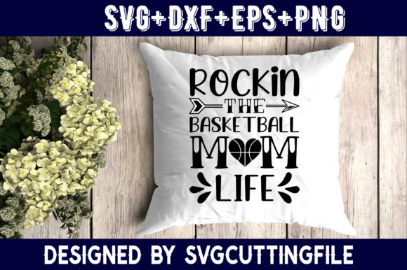 Rockin the Basketball Mom Life Graphics for Crafts