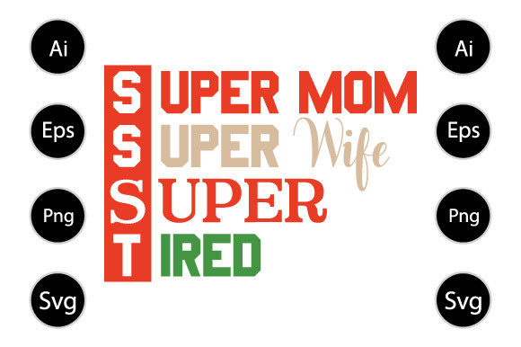 Super Mom T-Shirt Graphics for Crafts and Branding
