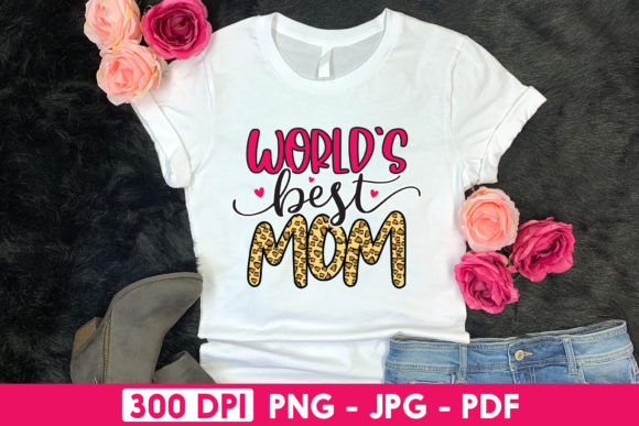 World’s Best Mom Sublimation Design PNG
